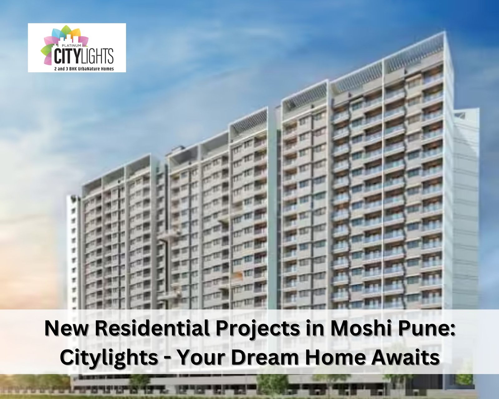 New Residential Projects in Moshi Pune: Citylights - Your Dream Home Awaits